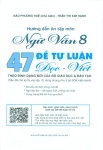 HƯỚNG DẪN ÔN TẬP MÔN NGỮ VĂN LỚP 8 - 47 ĐỀ TỰ LUẬN ĐỌC - VIẾT (Theo định dạng mới của Bộ GD-ĐT; Tiền đề cho kì thi vào lớp 10; Dùng chung cho 3 bộ SGK hiện hành)